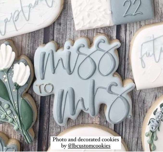 Miss to Mrs. cookie cutter